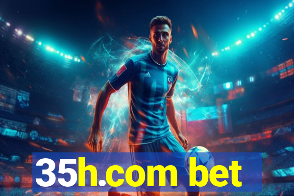 35h.com bet